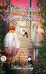Much Ado About Felines (Whales and Tails Cozy Mystery Book 4)