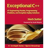 Exceptional C++: 47 Engineering Puzzles, Programming Problems, and Solutions