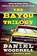 The Bayou Trilogy: Under the Bright Lights, Muscle for the Wing, and The Ones You Do