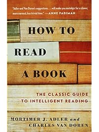 How to Read a Book: The Classic Guide to Intelligent Reading (A Touchstone book)