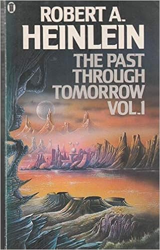 The Past Through Tomorrow Book 1 Heinlein Robert A 9780450054631 Amazon Com Books