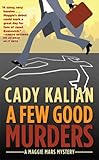 Front cover for the book A Few Good Murders by Cady Kalian