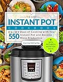 The Easy Instant Pot Cookbook: Enjoy 550 Days of Cooking with Your Instant Pot and Become More Productive by Corrine McCarthy