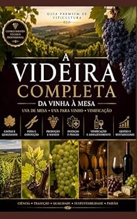 Livro A videira completa: Da Vinha à Mesa — Produção de Uvas, Vinhos e Conhecimento Técnico Profissional
