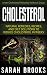 Cholesterol: Natural Remedies To Lower Cholesterol - Lower Your Cholesterol Naturally Without Drugs! (Diabetes, Herbal Remedies, Honey, Coconut Oil, Diabetes ... Apple Cider Vinegar, Cholesterol Myth)