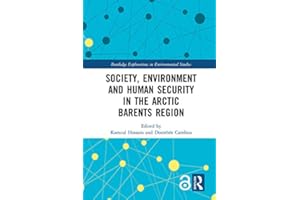 Society, Environment and Human Security in the Arctic Barents Region (Routledge Explorations in Environmental Studies)