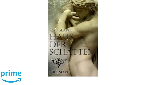Haus Der Schatten German Edition S Y Blank 9781545035467