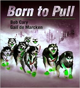 Born to Pull, by Bob Cary Born to Pull, by Bob Cary