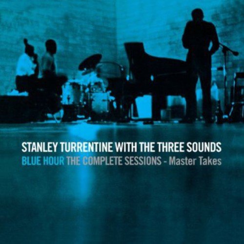 Stanley Turrentine - Blue Hour The Complete Sessions Master Takes - Zortam Music