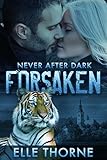 Forsaken: BBW Paranormal Shape Shifter Romance (Never After Dark Book 2)