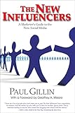 The New Influencers: A Marketer's Guide to the New Social Media (Books to Build Your) by 