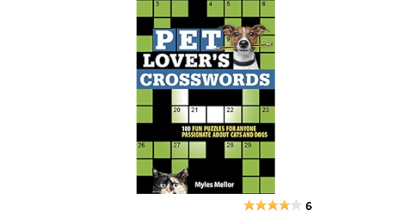 Pet Lovers Crosswords 100 Fun Crosswords For Anyone Who Loves Cats And Dogs Myles Mellor Sellers Publishing 9781416246626 Amazon Com Books