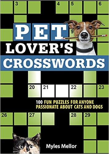 Pet Lovers Crosswords 100 Fun Crosswords For Anyone Who Loves Cats And Dogs Myles Mellor Sellers Publishing 9781416246626 Amazon Com Books