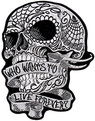 Who Wants To Live Forever Sweet Demise Skull Biker Patch