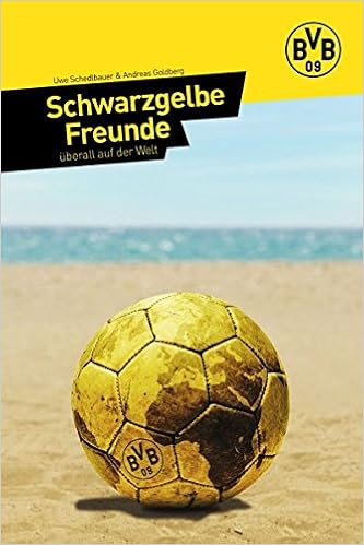 Schwarzgelbe Freunde Uberall Auf Der Welt Amazon De Schedlbauer Uwe Goldberg Andreas Bucher