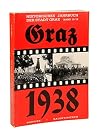 Graz 1938. (2. Auflage). (= Historisches Jahrbuch der Stadt Graz, Bd. 18/19).