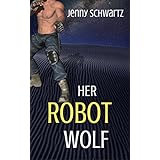 Her Robot Wolf (Shamans &amp; Shifters Space Opera Book 1)