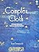 Complex Cloth: A Comprehensive Guide to Surface Design by