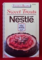 Sweet Treats: Nestle Toll House Favorite Recipes 1561733849 Book Cover