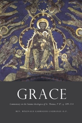 Grace: Commentary on the Summa Theologica of St. Thomas, Ia IIae, q. 109-114