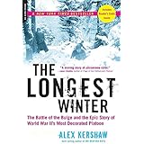 The Longest Winter: The Battle of the Bulge and the Epic Story of World War II's Most Decorated Platoon