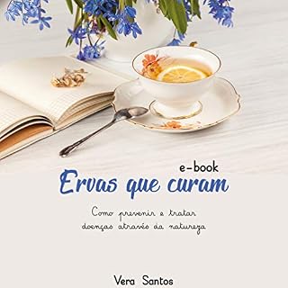 Livro Ervas que curam: Como prevenir e tratar doenças através da natureza