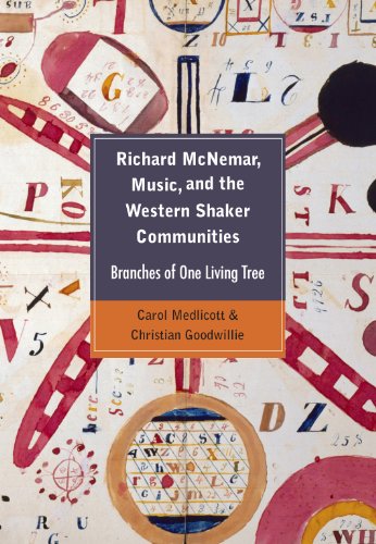 Richard McNemar, Music, and the Western Shaker Communities: Branches of One Living Tree by Carol Medlicott