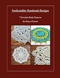 Emilyandthe Handmade Designs: 7 Crochet Doily Designs by Grace Fearon (Volume 1)