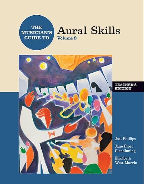 The Musician S Guide To Aural Skills Vol 1 The Musician S Guide Series Phillips Joel Clendinning Jane Piper Marvin Elizabeth West 9780393976649 Amazon Com Books