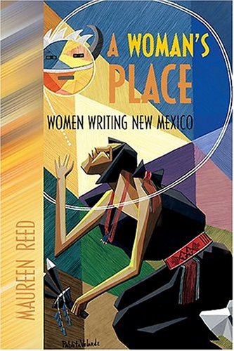 A Woman's Place: Women Writing New Mexico by Maureen Reed