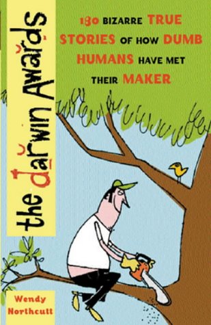 #36 — The Darwin Awards: The Official Darwin Awards: Nobody Could ...