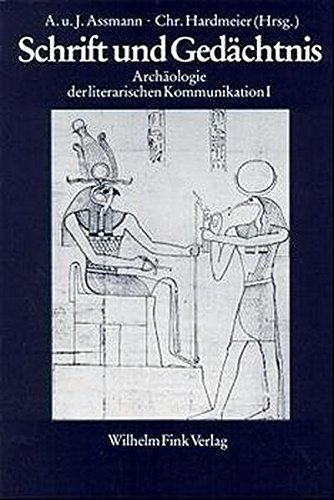 Schrift Und Gedächtnis Beiträge Zur Archäologie Der - 