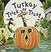 Turkey Trick or Treat