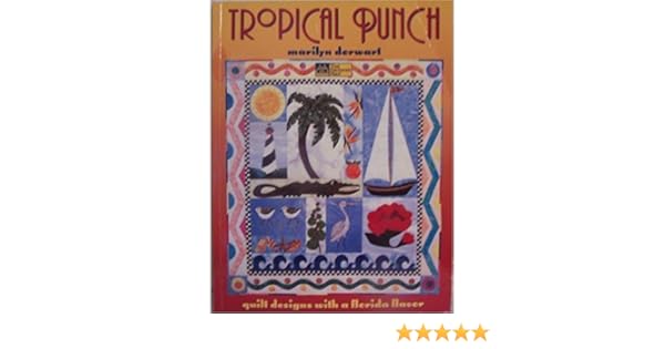 Tropical Punch Quilt Designs With A Florida Flavor Marilyn - 