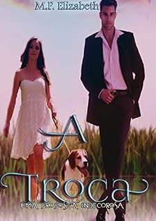 Livro A troca: Uma proposta indecorosa