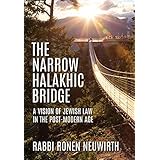 The Narrow Halakhic Bridge: A Vision of Jewish Law in the Postmodern Age