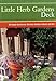 Little Herb Gardens Deck: 50 Simple Secrets for Glorious Gardens Indoors and Out by Georgeanne Brennan, Mimi Luebbermann