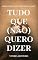 Livro TUDO QUE (NÃO) QUERO DIZER