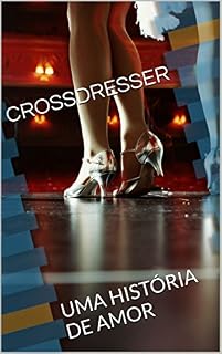 Livro CROSSDRESSER: UMA HISTÓRIA DE AMOR