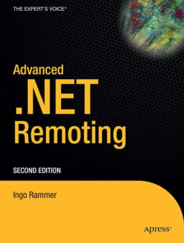 Advanced.NET Remoting by Ingo Rammer