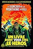 Défis fantastiques, Tome 1 : Le sorcier de la montagne de feu by 