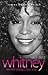 Whitney Houston: 1963-2012: We Will Always Love You