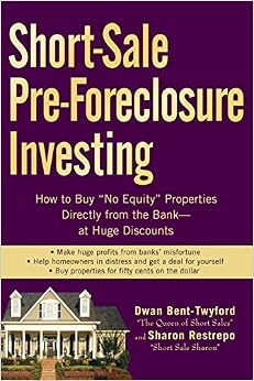 Short-Sale Pre-Foreclosure Investing: How to Buy 