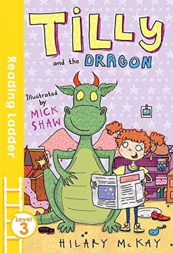 Tilly and the Dragon (Reading Ladder Level 3) Paperback – 7 April 2016