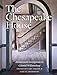The Chesapeake House: Architectural Investigation by Colonial Williamsburg