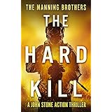 The Hard Kill (A John Stone Action Thriller Book 1)
