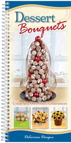 Dessert Bouquets Spiral-bound – April 1, 2011