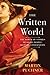 The Written World: The Power of Stories to Shape People, History, Civilization by