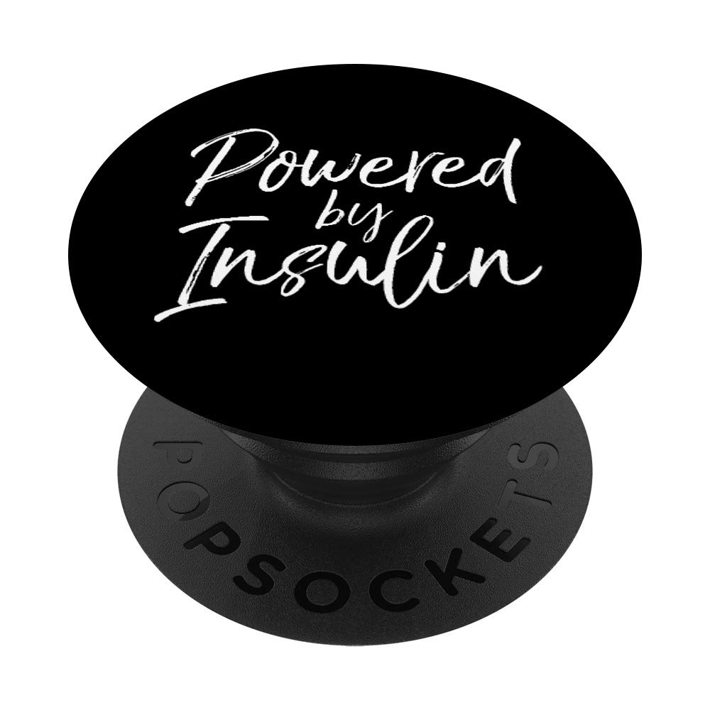 Cute Type 1 Diabetes Insulin Joke Funny Powered by Insulin PopSockets Swappable PopGrip