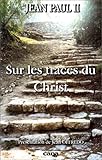 Sur les traces du Christ by 
